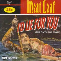 Meat Loaf : I'd Lie for You (and That's the Truth)